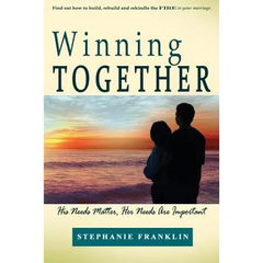Winning Together: His Needs Matter, Her Needs Are Important