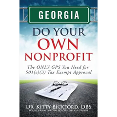 Georgia Do Your Own Nonprofit: The ONLY GPS You Need for 501c3 Tax Exempt Status
