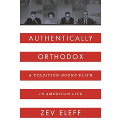 Authentically Orthodox: A Tradition-Bound Faith in American Life