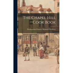 The Chapel Hill Cook Book