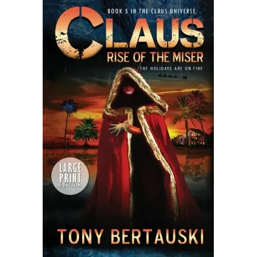 Claus (Large Print Edition): Rise of the Miser