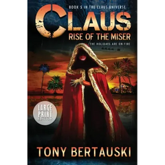 Claus (Large Print Edition): Rise of the Miser