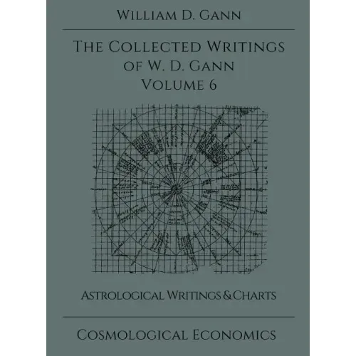 Collected Writings of W.D. Gann - Volume 6