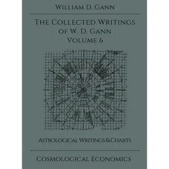 Collected Writings of W.D. Gann - Volume 6