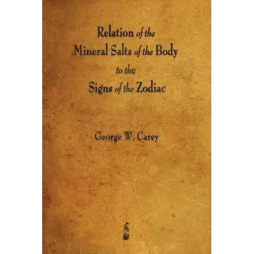Relation of the Mineral Salts of the Body to the Signs of the Zodiac