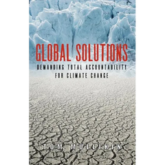 Global Solutions: Demanding Total Accountability For Climate Change