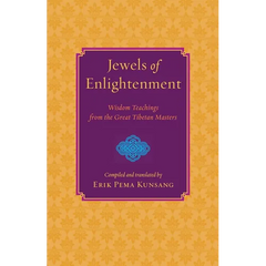 Jewels of Enlightenment: Wisdom Teachings from the Great Tibetan Masters