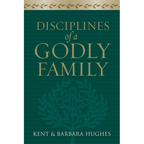 Disciplines of a Godly Family