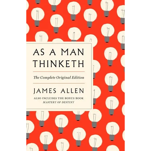 As a Man Thinketh: The Complete Original Edition and Master of Destiny: A GPS Guide to Life