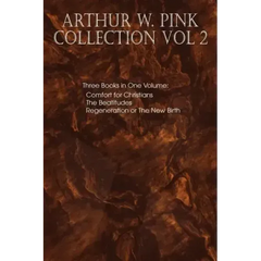 Arthur W. Pink Collection Vol 2