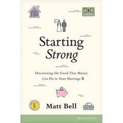 Starting Strong: Discovering the Good That Money Can Do in Your Marriage
