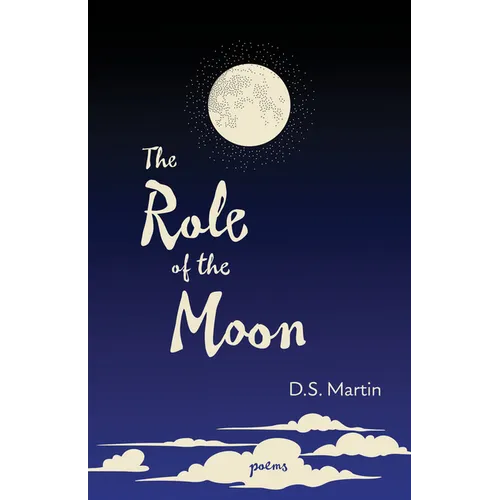 The Role of the Moon: Poems