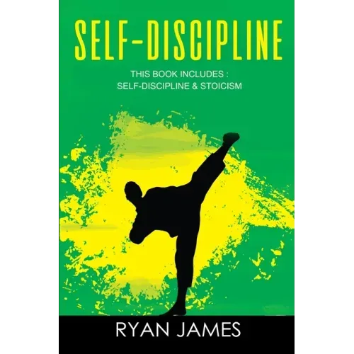 Self-Discipline: & Stoicism - 32 Small Changes to Create a Life Long Habit of Self-Discipline, Laser-Sharp Focus, and Extreme Productiv