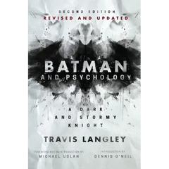 Batman and Psychology: A Dark and Stormy Knight (2nd Edition)