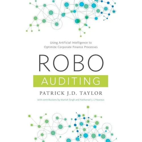 Robo-Auditing: Using Artificial Intelligence to Optimize Corporate Finance Processes