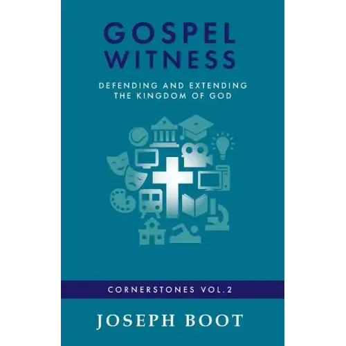 Gospel Witness: Defending and Extending the Kingdom of God