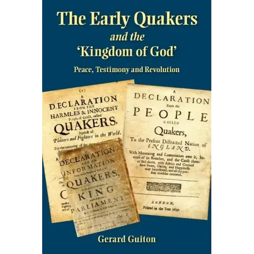 The Early Quakers and 'The Kingdom of God'