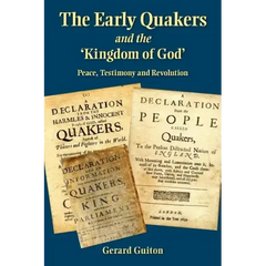The Early Quakers and 'The Kingdom of God'