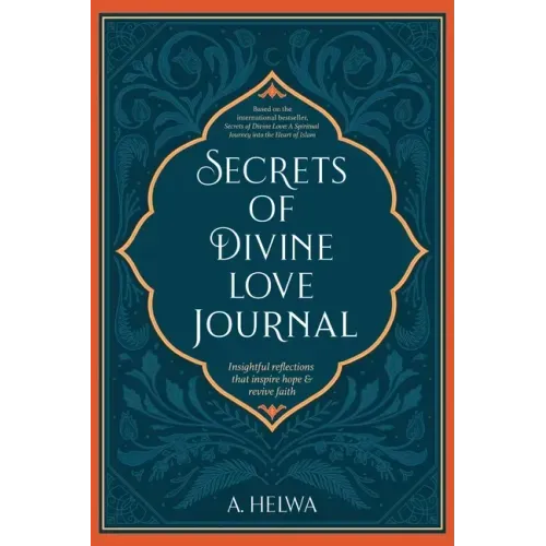 Secrets of Divine Love Journal: Insightful Reflections that Inspire Hope and Revive Faith