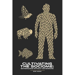 Cultivating the Sociome: Governance Without Governors