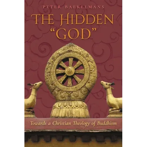 The Hidden "God": Towards a Christian Theology of Buddhism