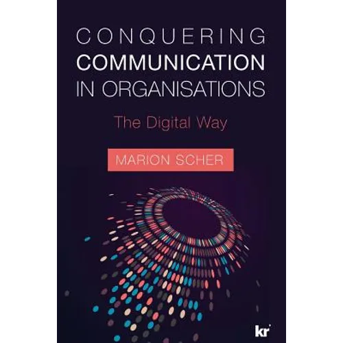 Conquering Communications in Organisations: The Digital Way