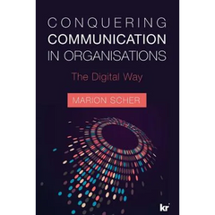 Conquering Communications in Organisations: The Digital Way