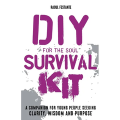 DIY Survival Kit: A companion for young people seeking resilience, clarity and wisdom