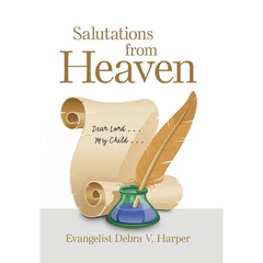 Salutations from Heaven: Dear Lord . . . My Child . . .