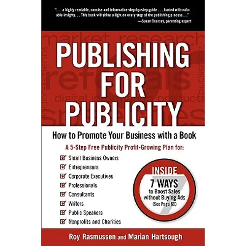 Publishing for Publicity: How to Promote Your Business with a Book