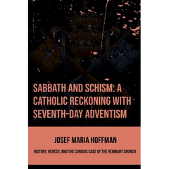 Sabbath And Schism: A Catholic Reckoning With Seventh-day Adventism