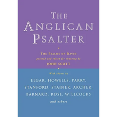 The Anglican Psalter: The Psalms of David Pointed and Edited for Chanting