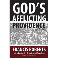 God's Afflicting Providence, and Other Works