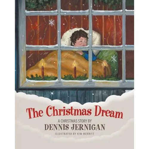 The Christmas Dream: A Christmas Story by Dennis Jernigan