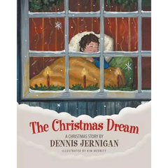 The Christmas Dream: A Christmas Story by Dennis Jernigan