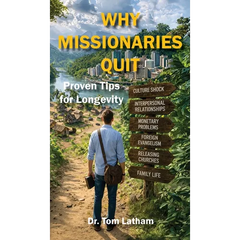 Why Missionaries Quit: Proven Tips for Longevity