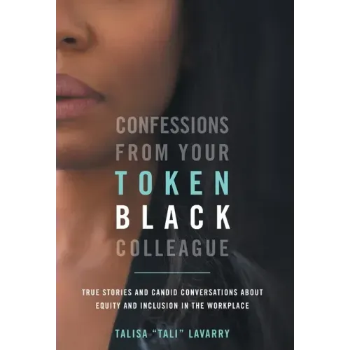 Confessions From Your Token Black Colleague