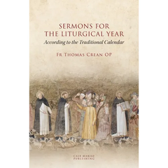 SERMONS for THE LITURGICAL YEAR According to the Traditional Calendar