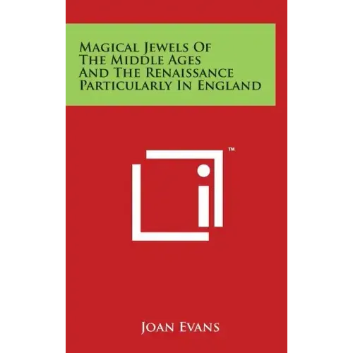 Magical Jewels Of The Middle Ages And The Renaissance Particularly In England