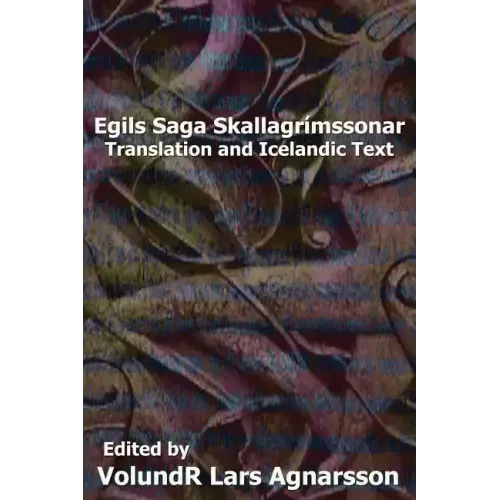 Egil's Saga: Translation and Icelandic Text