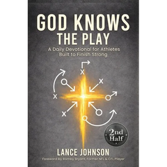 God Knows the Play: A Daily Devotional for Athletes Built to Finish Strong