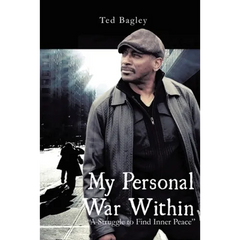 My Personal War Within: "A Struggle to Find Inner Peace" (New Edition)