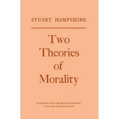 Two Theories of Morality: Thank-Offering to Britain Fund Lectures, 1976