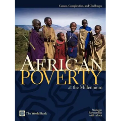 African Poverty at the Millennium: Causes, Complexities, and Challenges
