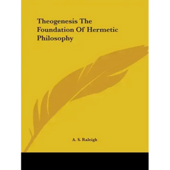 Theogenesis The Foundation Of Hermetic Philosophy