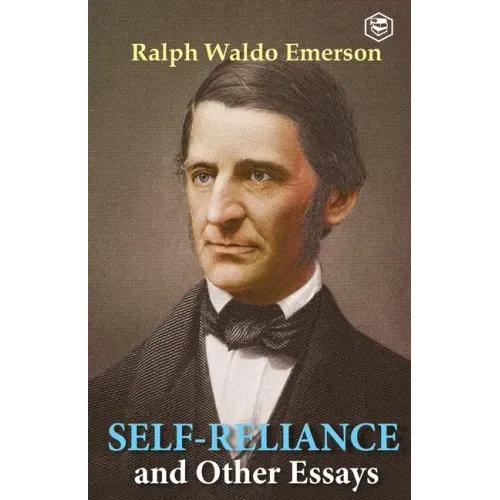 Self-Reliance & Other Essays