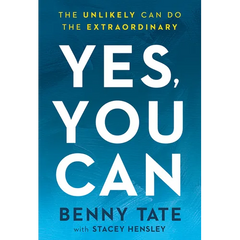 Yes, You Can: The Unlikely Can Do the Extraordinary