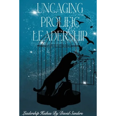 Uncaging Prolific Leadership