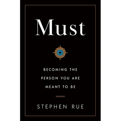 Must: Becoming the Person You Are Meant to Be