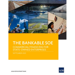 The Bankable SOE: Commercial Financing for State-Owned Enterprises